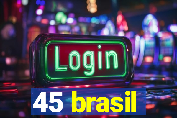 45 brasil